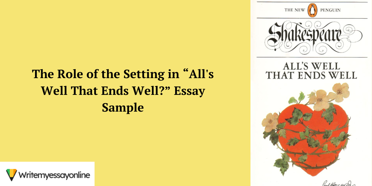 All's Well That Ends Well Essay Sample